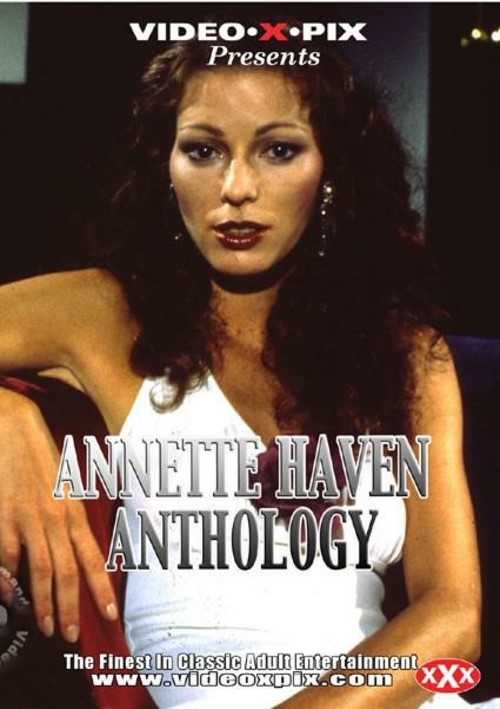 colette watters recommends annette haven videos celia trujillo add annette haven videos image