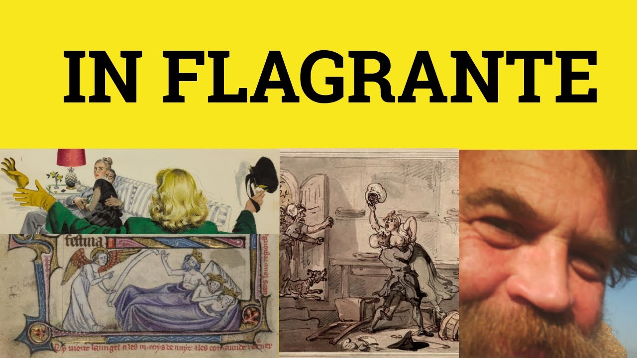 alekh saxena recommends inflagranti meaning darren wyse add inflagranti meaning photo